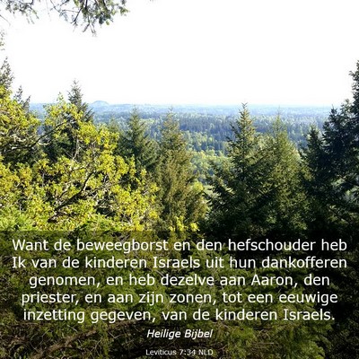 Picture 03 - Leviticus 7:34 NLD - Want de beweegborst en den hefschouder heb Ik van - Bible Verse Picture