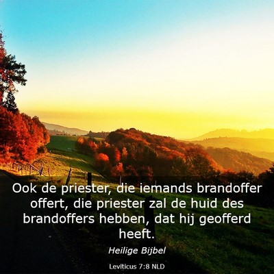 Picture 03 - Leviticus 7:8 NLD - Ook de priester, die iemands brandoffer offert, - Bible Verse Picture