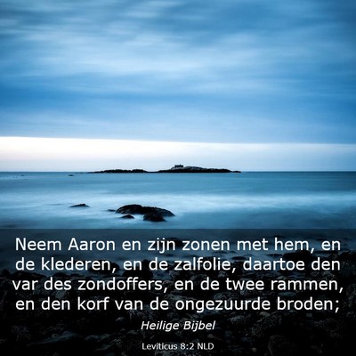 Picture 03 - Leviticus 8:2 NLD - Neem Aaron en zijn zonen met hem, en de klederen, - Bible Verse Picture