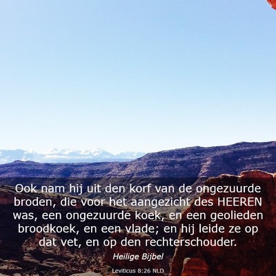 Picture 03 - Leviticus 8:26 NLD - Ook nam hij uit den korf van de ongezuurde - Bible Verse Picture