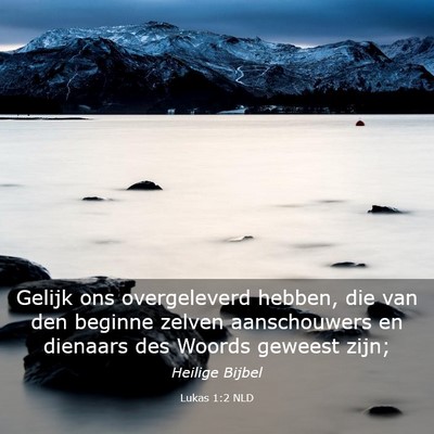 Picture 03 - Lukas 1:2 NLD - Gelijk ons overgeleverd hebben, die van den - Bible Verse Picture