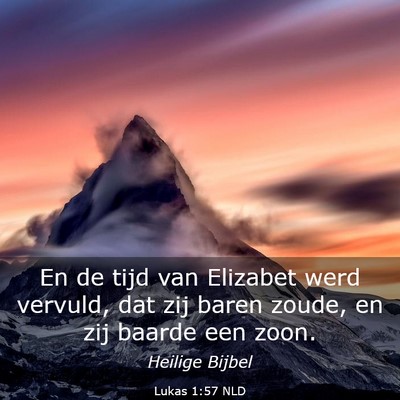 Picture 03 - Lukas 1:57 NLD - En de tijd van Elizabet werd vervuld, dat zij - Bible Verse Picture