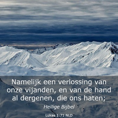 Picture 03 - Lukas 1:71 NLD - Namelijk een verlossing van onze vijanden, en van - Bible Verse Picture