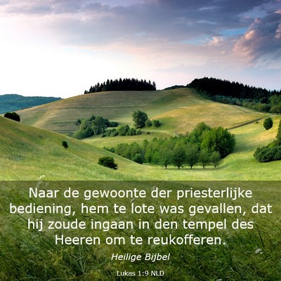 Picture 03 - Lukas 1:9 NLD - Naar de gewoonte der priesterlijke bediening, hem - Bible Verse Picture