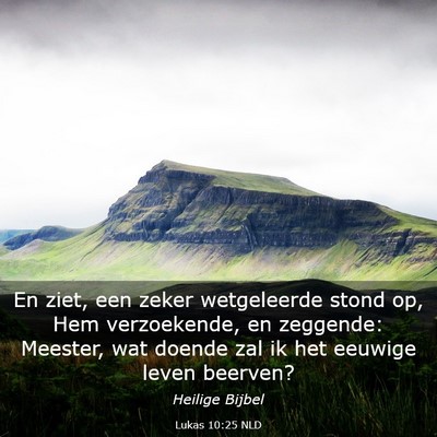 Picture 03 - Lukas 10:25 NLD - En ziet, een zeker wetgeleerde stond op, Hem - Bible Verse Picture