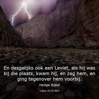 Picture 03 - Lukas 10:32 NLD - En desgelijks ook een Leviet, als hij was bij die - Bible Verse Picture