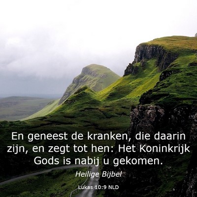 Picture 03 - Lukas 10:9 NLD - En geneest de kranken, die daarin zijn, en zegt - Bible Verse Picture