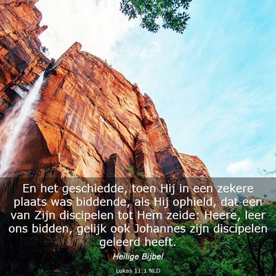 Picture 03 - Lukas 11:1 NLD - En het geschiedde, toen Hij in een zekere plaats - Bible Verse Picture