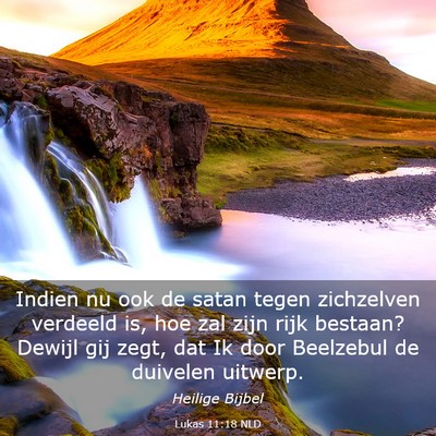 Picture 03 - Lukas 11:18 NLD - Indien nu ook de satan tegen zichzelven verdeeld - Bible Verse Picture