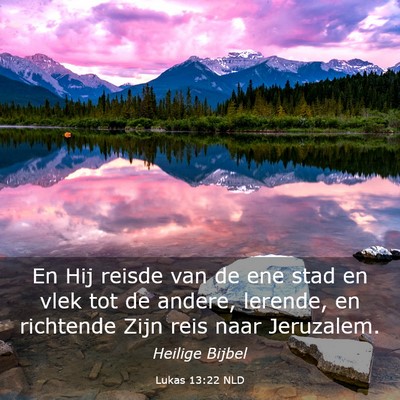 Picture 03 - Lukas 13:22 NLD - En Hij reisde van de ene stad en vlek tot de - Bible Verse Picture