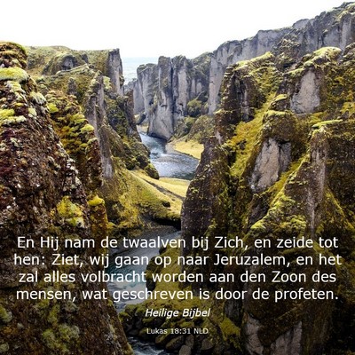 Picture 03 - Lukas 18:31 NLD - En Hij nam de twaalven bij Zich, en zeide tot - Bible Verse Picture