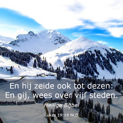 Picture 03 - Lukas 19:19 NLD - En hij zeide ook tot dezen: En gij, wees over - Bible Verse Picture