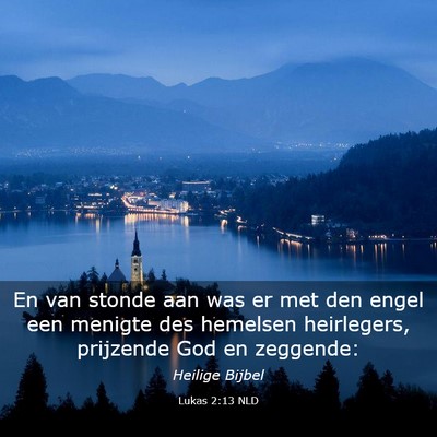 Picture 03 - Lukas 2:13 NLD - En van stonde aan was er met den engel een - Bible Verse Picture