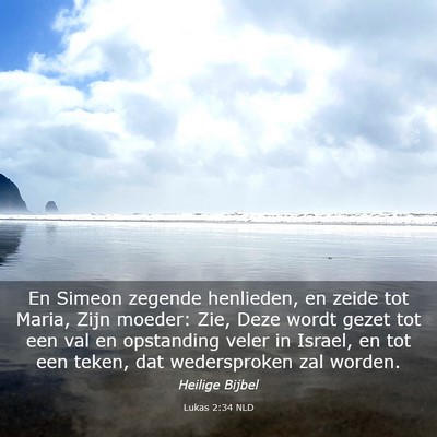 Picture 03 - Lukas 2:34 NLD - En Simeon zegende henlieden, en zeide tot Maria, - Bible Verse Picture