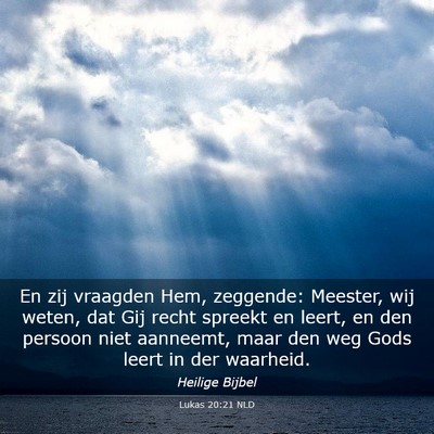 Picture 03 - Lukas 20:21 NLD - En zij vraagden Hem, zeggende: Meester, wij - Bible Verse Picture