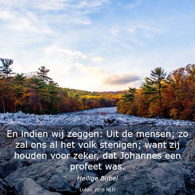 Picture 03 - Lukas 20:6 NLD - En indien wij zeggen: Uit de mensen; zo zal ons - Bible Verse Picture