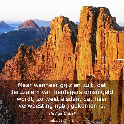 Picture 03 - Lukas 21:20 NLD - Maar wanneer gij zien zult, dat Jeruzalem van - Bible Verse Picture