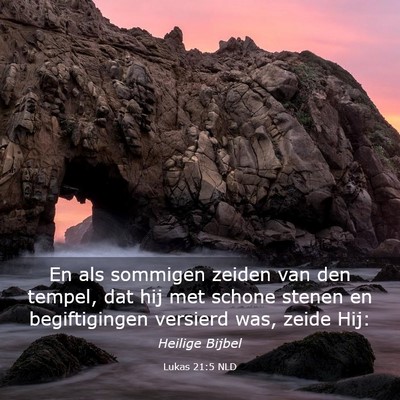 Picture 03 - Lukas 21:5 NLD - En als sommigen zeiden van den tempel, dat hij - Bible Verse Picture