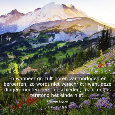 Picture 03 - Lukas 21:9 NLD - En wanneer gij zult horen van oorlogen en - Bible Verse Picture