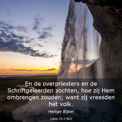Picture 03 - Lukas 22:2 NLD - En de overpriesters en de Schriftgeleerden - Bible Verse Picture