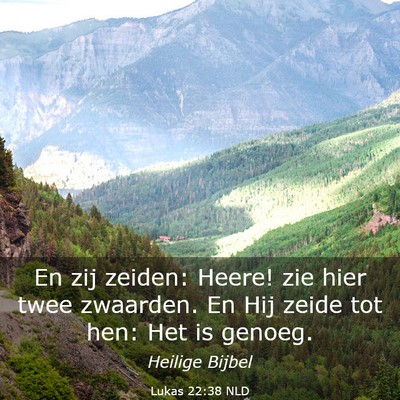 Picture 03 - Lukas 22:38 NLD - En zij zeiden: Heere! zie hier twee zwaarden. En - Bible Verse Picture