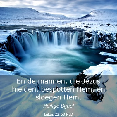 Picture 03 - Lukas 22:63 NLD - En de mannen, die Jezus hielden, bespotten Hem, - Bible Verse Picture