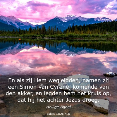 Picture 03 - Lukas 23:26 NLD - En als zij Hem wegleidden, namen zij een Simon - Bible Verse Picture