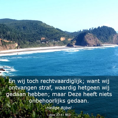 Picture 03 - Lukas 23:41 NLD - En wij toch rechtvaardiglijk; want wij ontvangen - Bible Verse Picture