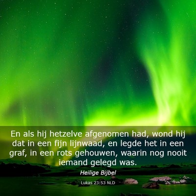 Picture 03 - Lukas 23:53 NLD - En als hij hetzelve afgenomen had, wond hij dat - Bible Verse Picture