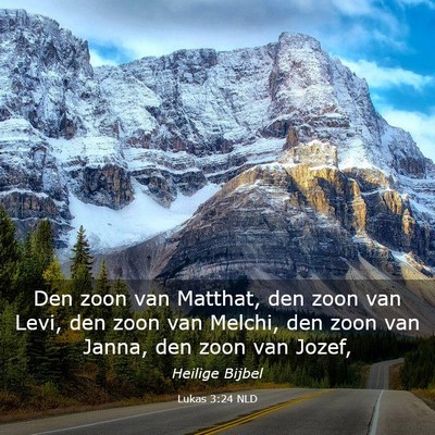 Picture 03 - Lukas 3:24 NLD - Den zoon van Matthat, den zoon van Levi, den zoon - Bible Verse Picture