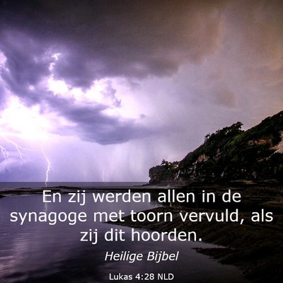 Picture 03 - Lukas 4:28 NLD - En zij werden allen in de synagoge met toorn - Bible Verse Picture