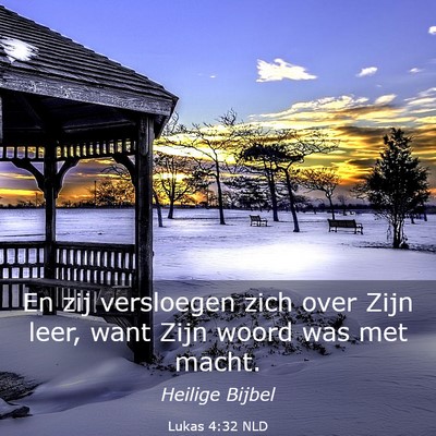Picture 03 - Lukas 4:32 NLD - En zij versloegen zich over Zijn leer, want Zijn - Bible Verse Picture