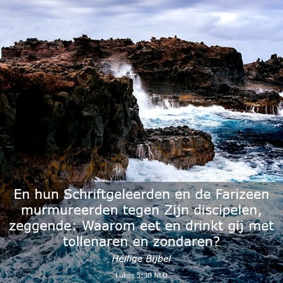 Picture 03 - Lukas 5:30 NLD - En hun Schriftgeleerden en de Farizeen - Bible Verse Picture