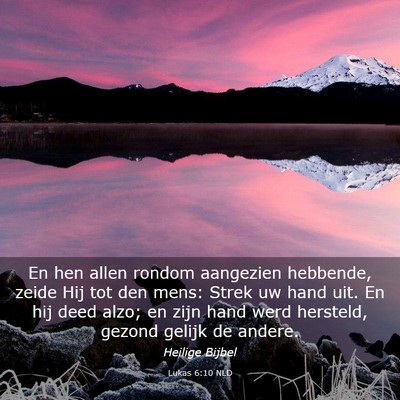 Picture 03 - Lukas 6:10 NLD - En hen allen rondom aangezien hebbende, zeide Hij - Bible Verse Picture