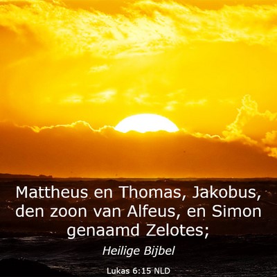 Picture 03 - Lukas 6:15 NLD - Mattheus en Thomas, Jakobus, den zoon van Alfeus, - Bible Verse Picture