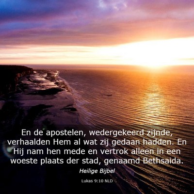 Picture 03 - Lukas 9:10 NLD - En de apostelen, wedergekeerd zijnde, verhaalden - Bible Verse Picture