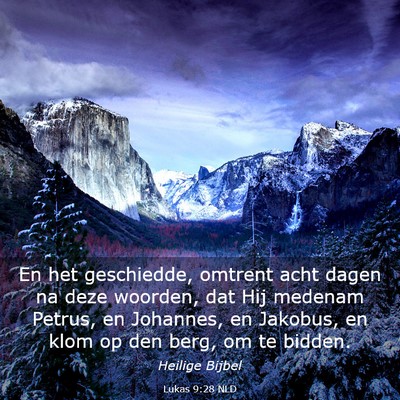 Picture 03 - Lukas 9:28 NLD - En het geschiedde, omtrent acht dagen na deze - Bible Verse Picture