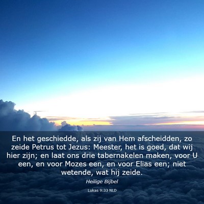 Picture 03 - Lukas 9:33 NLD - En het geschiedde, als zij van Hem afscheidden, - Bible Verse Picture