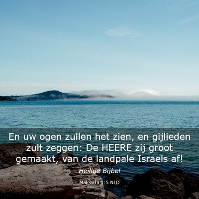Picture 03 - Maleachi 1:5 NLD - En uw ogen zullen het zien, en gijlieden zult - Bible Verse Picture