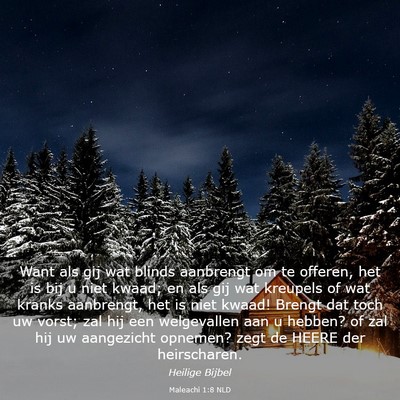 Picture 03 - Maleachi 1:8 NLD - Want als gij wat blinds aanbrengt om te offeren, - Bible Verse Picture