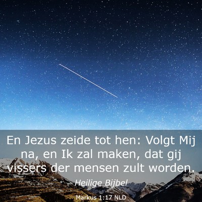 Picture 03 - Markus 1:17 NLD - En Jezus zeide tot hen: Volgt Mij na, en Ik zal - Bible Verse Picture