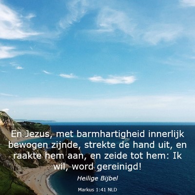 Picture 03 - Markus 1:41 NLD - En Jezus, met barmhartigheid innerlijk bewogen - Bible Verse Picture