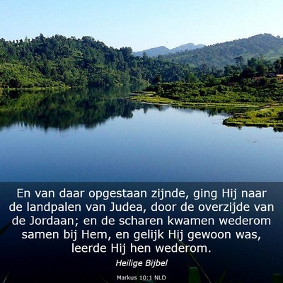 Picture 03 - Markus 10:1 NLD - En van daar opgestaan zijnde, ging Hij naar de - Bible Verse Picture