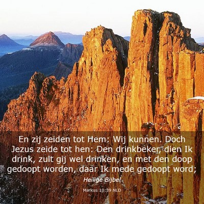 Picture 03 - Markus 10:39 NLD - En zij zeiden tot Hem: Wij kunnen. Doch Jezus - Bible Verse Picture