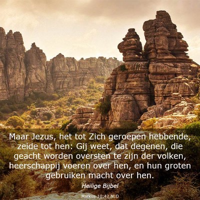 Picture 03 - Markus 10:42 NLD - Maar Jezus, het tot Zich geroepen hebbende, zeide - Bible Verse Picture