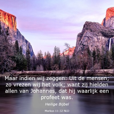 Picture 03 - Markus 11:32 NLD - Maar indien wij zeggen: Uit de mensen; zo vrezen - Bible Verse Picture