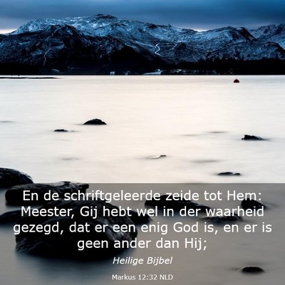 Picture 03 - Markus 12:32 NLD - En de schriftgeleerde zeide tot Hem: Meester, Gij - Bible Verse Picture