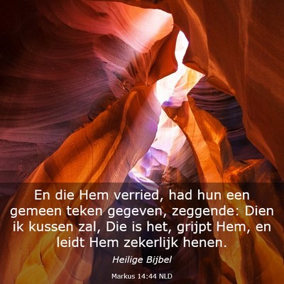 Picture 03 - Markus 14:44 NLD - En die Hem verried, had hun een gemeen teken - Bible Verse Picture