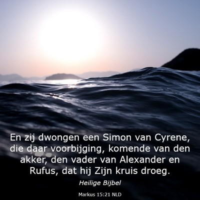 Picture 03 - Markus 15:21 NLD - En zij dwongen een Simon van Cyrene, die daar - Bible Verse Picture