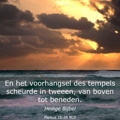 Picture 03 - Markus 15:38 NLD - En het voorhangsel des tempels scheurde in - Bible Verse Picture